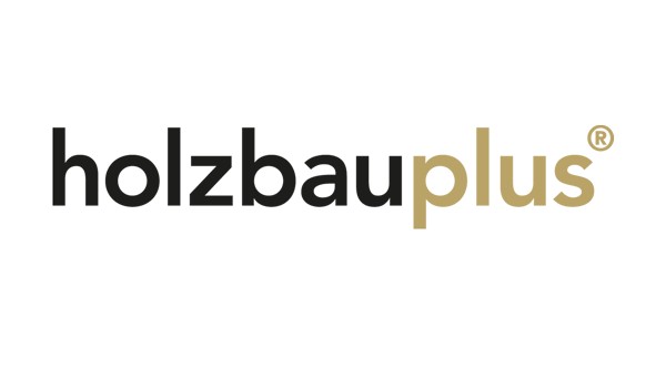 Wir haben das Label Holzbau Plus erhalten